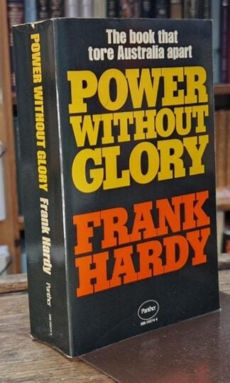 Power Without Glory : Frank Hardy