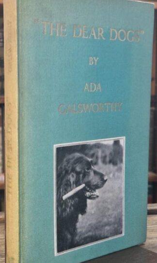 The Dear Dogs : Ada Galsworthy