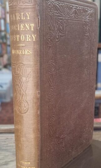 Early Ancient History, or the AnteGreek Period : Henry Menzies