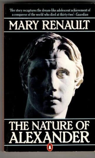 The Nature of Alexander : Mary Renault