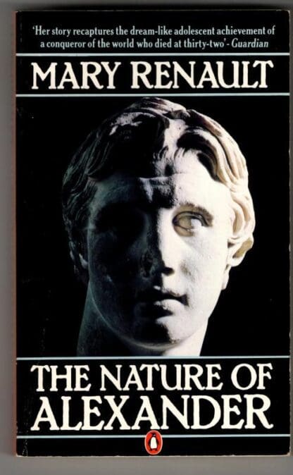 The Nature of Alexander : Mary Renault
