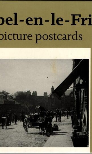 Chapel-en-le-Frith in Old Picture Postcards: v.1 : Mike Smith