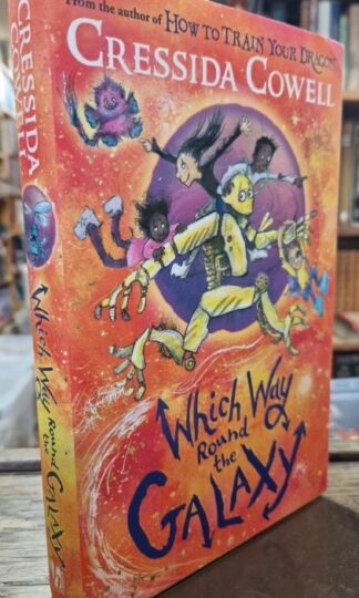 Which Way Round the Galaxy: Signed Edition : Cressida Cowell