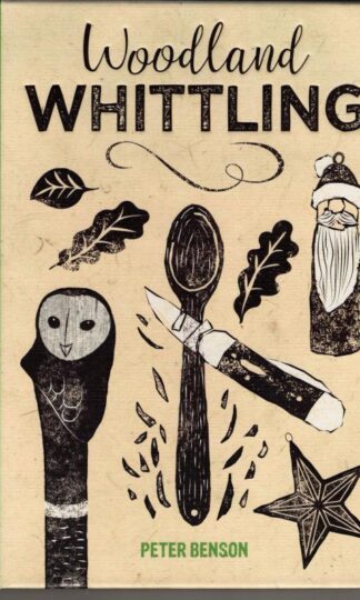 Woodland Whittling : Peter Benson