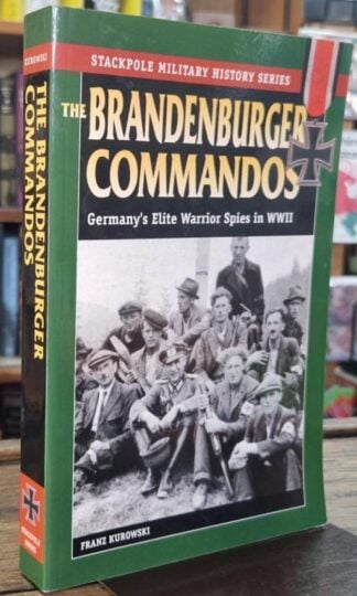 Brandenburger Commandos : Franz Kurowski