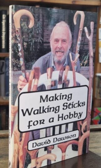 Making Walking Sticks for a Hobby (Signed) : David Dawson