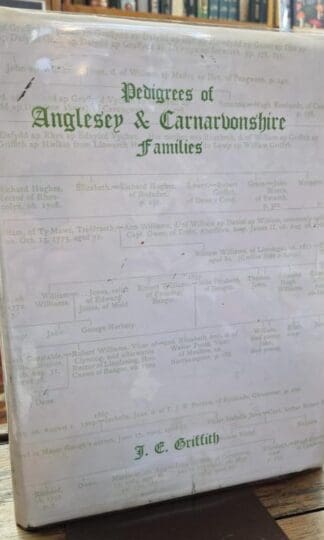 Pedigrees of Anglesey and Carnarvonshire Families : Joseph E. Griffith