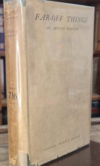 Far-Off Things : Arthur Machen