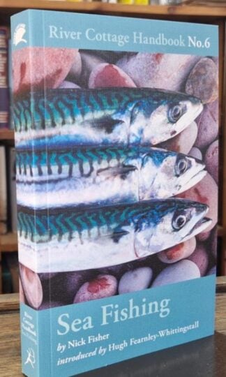 Sea Fishing: River Cottage Handbook No. 6 : Nick Fisher