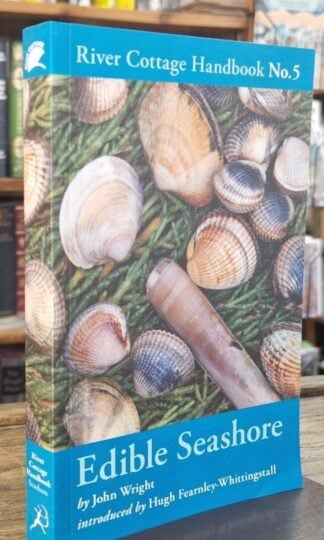 Edible Seashore River Cottage Handbook No. 5 : John Wright