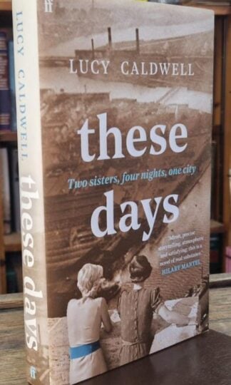 These Days (Signed) : Lucy Caldwell