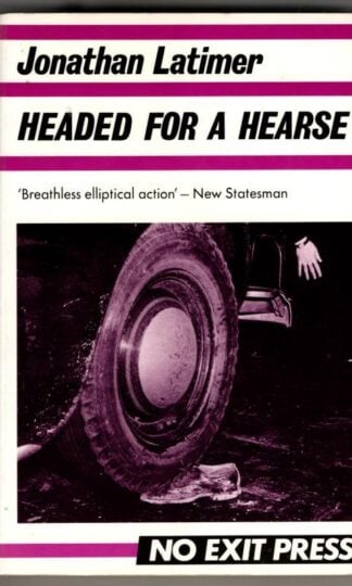 Headed for a Hearse : Jonathan Latimer