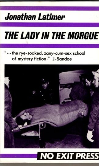 The Lady in the Morgue : Jonathan Latimer