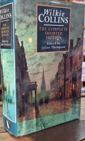 The Complete Shorter Fiction : Wilkie Collins
