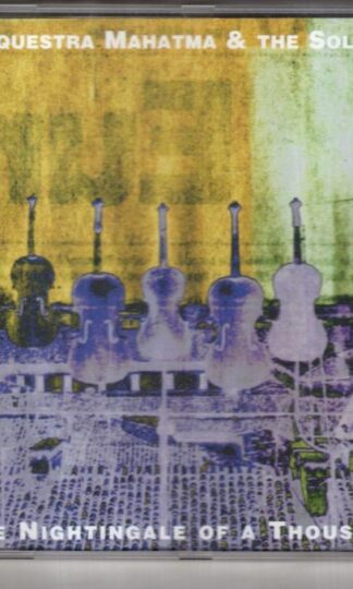Nightingale of 1000 Joys:Orquestra Mahatma & the Solid Strings