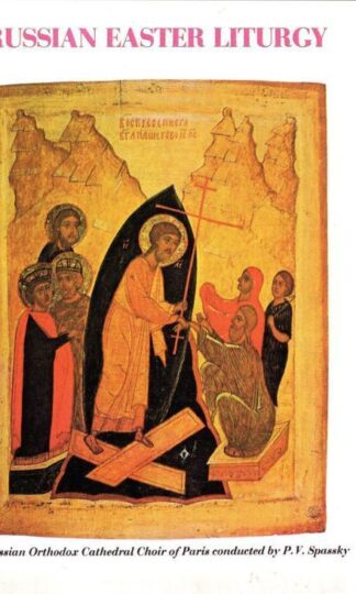 Russian Easter Liturgy:Russian Orthodox Cathedral Choir of Paris