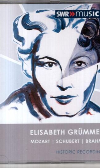 Elisabeth Grümmer Sings Mozart I Schubert I Brahms I Wolf:Elisabeth Grümmer