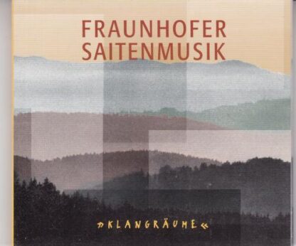 Klangraume CD:Fraunhofer Saitenmusik