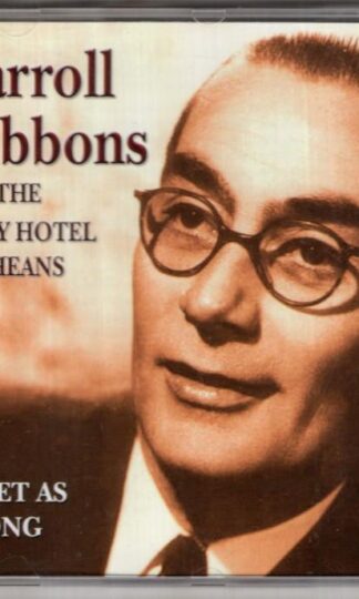 Sweet as a Song:Carroll Gibbons & The Savoy Hotel Orpheans
