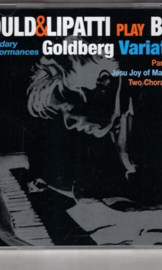 Gould & Lipatti Play Bach: Goldberg Variations:Glenn Gould