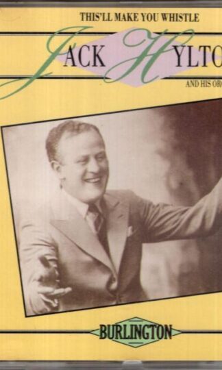 This'll make you whistle:Jack Hylton And His Orchestra