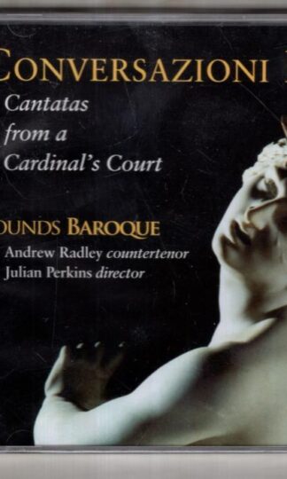 Conversazioni I: Cantatas from a Cardinal's Court:Sounds Baroque