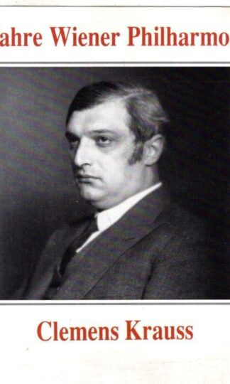 150 Jahre Wiener Philharmoniker:Clemens Krauss