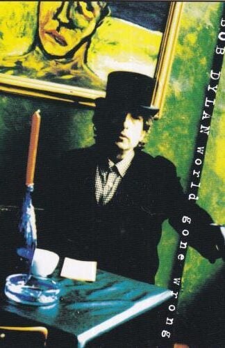World Gone Wrong:Bob Dylan