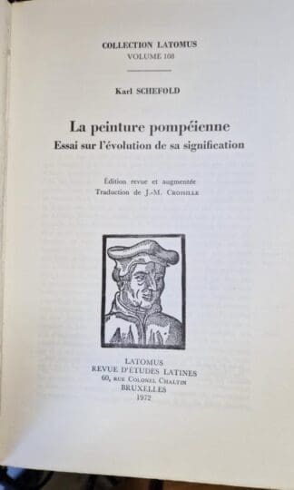 La peinture pompéienne essai sur l'évolution de sa signification - édition revue et augmentée : Karl Schefold