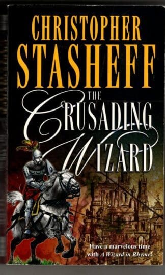The Crusading Wizard : Christopher Stasheff