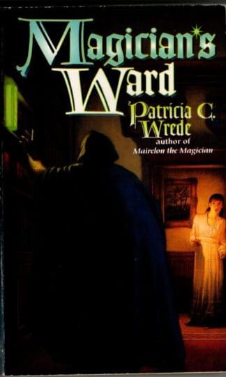 The Magician's Ward : Patricia C. Wrede