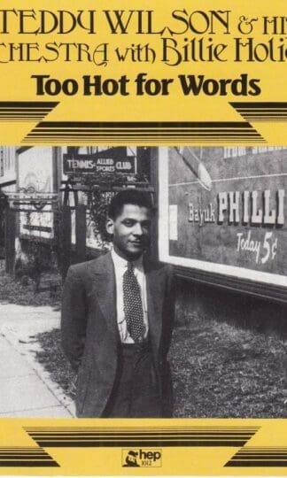 Too Hot For Words:Teddy Wilson & His Orchestra/Billie Holiday