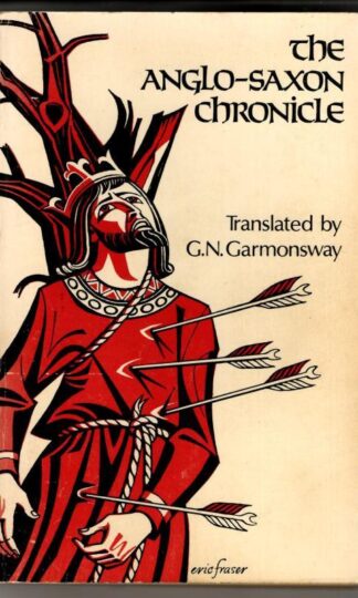 Anglo-Saxon Chronicle (Everyman's University Paperbacks) : G. N. Garmonsway