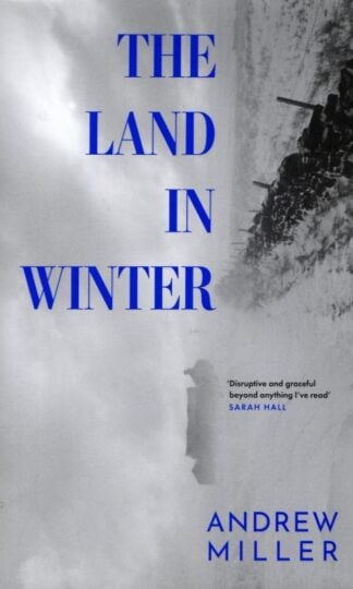 The Land in Winter : Andrew Miller