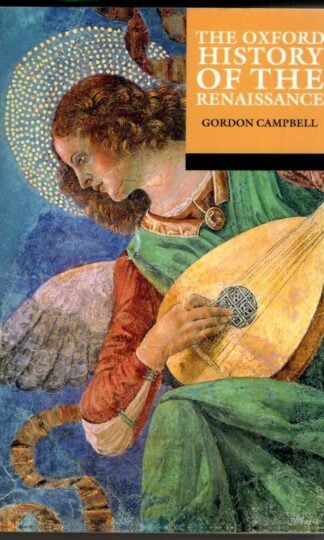 The Oxford History of the Renaissance : Gordon Campbell
