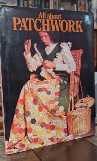 All About Patchwork : Liz Goodman (ed.)
