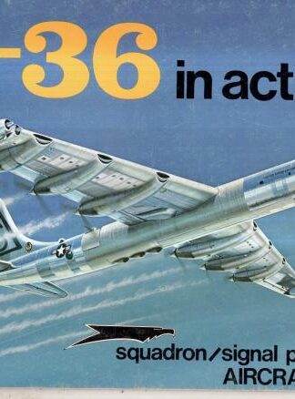 B-36 Peacemaker in Action - Aircraft No. 42 : Meyers K. and Ray Wagner Jacobsen