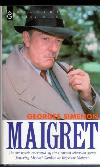Maigret (Six novels re-created by Granada):Georges Simenon