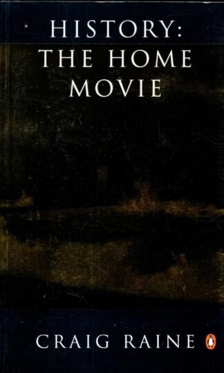 History: The Home Movie:Craig Raine