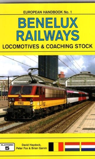 Benelux Railways : Locomotives and Coaching Stock:David Haydock
