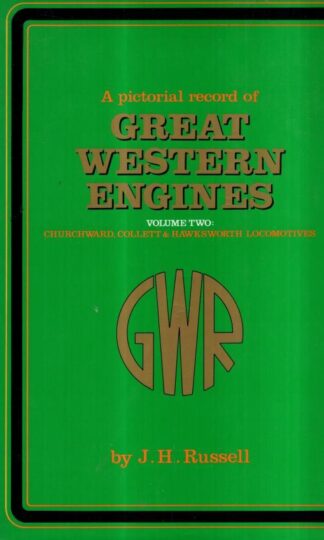 A Pictorial Record of Great Western Engines: Vol 2 : J. H. Russell