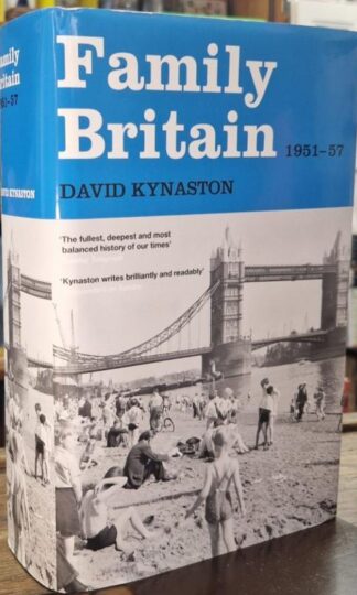Family Britain, 1951-1957 (Tales of a New Jerusalem) : David Kynaston