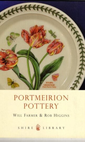 Portmeirion Pottery (Shire Library) : Will Farmer and Rob Higgins