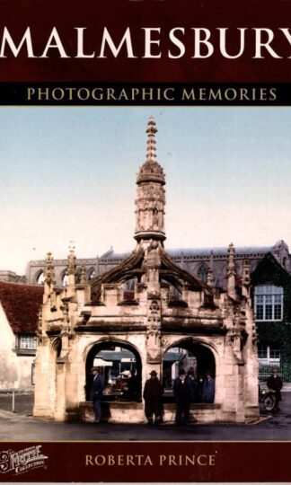 Malmesbury (Photographic Memories) : Roberta Prince