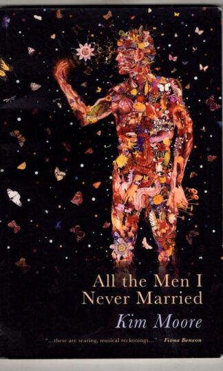All the Men I Never Married : Kim Moore