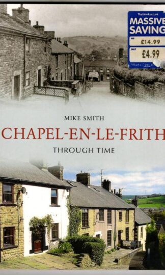 Chapel-en-le-Frith Through Time : Mike Smith