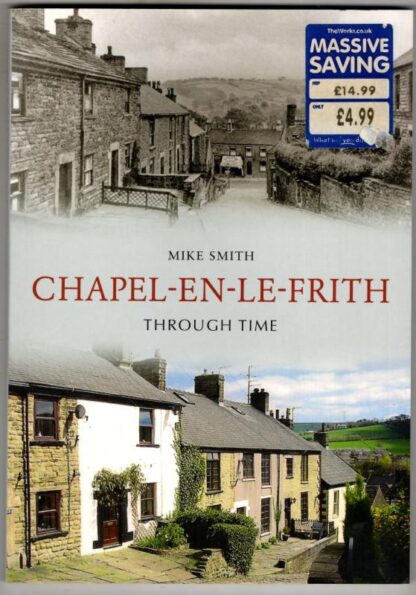 Chapel-en-le-Frith Through Time : Mike Smith