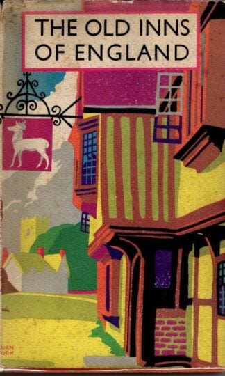 The Old Inns of England : A. E. Richardson