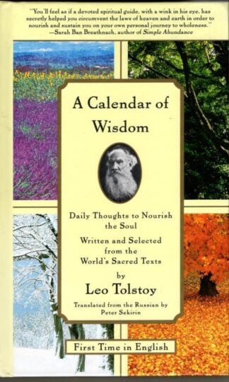 A Calendar of Wisdom: Daily Thoughts to Nourish the Soul : Leo Tolstoy