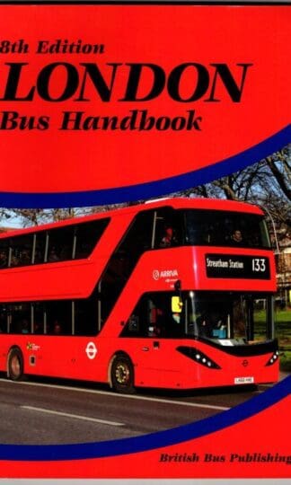 The London Bus Handbook (Eigth Edition) : Bill Potter and Stuart Martin (Editors)